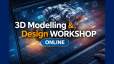 3D Modelling & Printing ONLINE Workshop